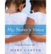 My Sister's Voice - Mary Carter