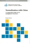 Normalization With China: A Comparative Study of U.S. and Japanese Processes (Research Papers and Policy Studies) - Sadako Ogata