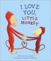 I Love You, Little Monkey - Alan Durant, Katharine McEwen