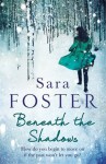 Beneath The Shadows - Sara Foster