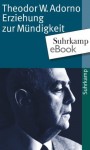 Erziehung zur Mündigkeit: Vorträge und Gespräche mit Hellmut Becker 1959 bis 1969 (German Edition) - Theodor W. Adorno, Gerd Kadelbach