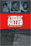 The Zodiac Killer: Terror and Mystery (True Crime) - Brenda Haugen