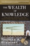 The Wealth of Knowledge: Intellectual Capital and the Twenty-first Century Organization - Thomas A. Stewart