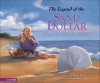 The Legend of the Sand Dollar: An Inspirational Story of Hope for Easter - Chris Auer, Rick Johnson
