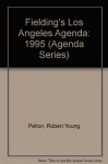Fielding's Los Angeles Agenda - Robert Young Pelton, Karen Bridgers, Kathy Knoles
