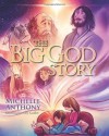 The Big God Story - Michelle Anthony, Cory Godbey