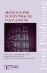Guide To Us/Uk Private Wealth Tax Planning - Richard Layman