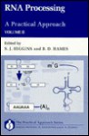 RNA Processing: A Practical Approach Volume II - Stephen J. Higgins, B. David Hames