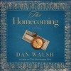 The Homecoming: A Novel (Audio) - Dan Walsh, Roger Mueller