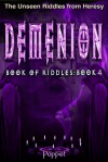 Demenion: The Unseen Riddles from Heresy Book 4 - Poppet