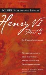 Henry VI, Part 3 - Paul Werstine, Barbara A. Mowat, William Shakespeare