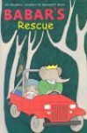 Babar's Rescue - Laurent de Brunhoff