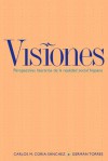 Visiones: Perspectivas literarias de la realidad social hispana - Carlos M. Coria-Sanchez, German Torres