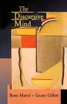The Discursive Mind - Rom Harré, Grant Gillett