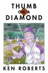 Thumb on a Diamond - Ken Roberts, Leanne Franson