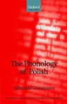 The Phonology of Polish (The Phonology of the World's Languages) - Edmund Gussmann