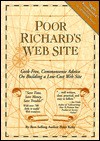 Poor Richard's Web Site: Geek-Free, Commonsense Advice on Building a Low-Cost Web Site - Peter Kent