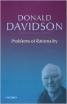 Problems of Rationality - Donald Davidson