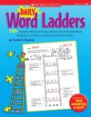 Daily Word Ladders: Grades 1�2: 150+ Reproducible Word Study Lessons That Help Kids Boost Reading, Vocabulary, Spelling and Phonics Skills! - Timothy V. Rasinski