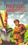 Policiales Argentinos - La Bolsa de Huesos y Otros Cuentos - Pablo De Santis, Eduardo Ladislao Holmberg