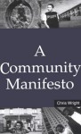 A Community Manifesto - Chris Wright
