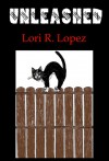 Unleashed: Tail One - Lori R. Lopez