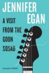 A Visit from the Goon Squad - Jennifer Egan