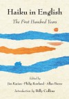 Haiku in English: The First Hundred Years - Philip Rowland, James Kacian, Allan Burns, Billy Collins