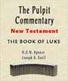 The Pulpit Commentary-Book of Luke - H.D.M. Spence, Joseph S. Exell