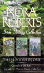 Nora Roberts Irish Trilogy: Jewels of the Sun, Tears of the Moon, Heart of the Sea (Irish Jewels Trilogy) - Patricia Daniels, Nora Roberts