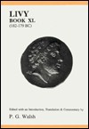 Book XL (LIBER XL): Ab Vrbe Condita, Vol. 40 - Livy, P.G. Walsh