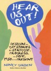 Hear Us Out!: Lesbian and Gay Stories of Struggle, Progress, and Hope, 1950 to the Present - Nancy Garden