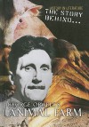 The Story Behind George Orwell's Animal Farm - Alan Brown