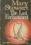 The Last Enchantment (Merlin/Arthurian Saga, #3) - Mary Stewart
