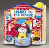 Sparky to the Rescue : Fisher-Price Little People Little Take-Me-Out PlayBooks (Fisher Price Little Take Me Outs) - Susan Hood