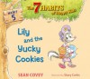 Lily and the Yucky Cookies: Habit 5 - Sean Covey, Stacy Curtis