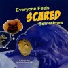 Everyone Feels Scared Sometimes - Marcie Aboff, Damian Ward