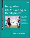 Integrating CMMI and Agile Development: Case Studies and Proven Techniques for Faster Performance Improvement - Paul McMahon