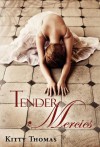 Tender Mercies - Kitty Thomas