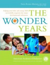 The Wonder Years: Helping Your Baby and Young Child Successfully Negotiate The Major Developmental Milestones - American Academy of Pediatrics, Tanya Remer Altmann