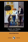 Hearts and Masks (Illustrated Edition) (Dodo Press) - Harold MacGrath