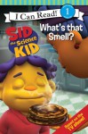 Sid the Science Kid: What's that Smell? - Jennifer Frantz
