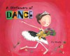 A Dictionary of Dance - Harriet Ziefert, Liz Murphy