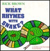 What Rhymes with Snake?: A Word and Picture Flap Book - Rick Brown