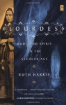 Lourdes: Body and Spirit in the Secular Age - Ruth Harris