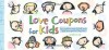 Love Coupons for Kids: 52 Creative Ways to Tell Your Kids How Special They Are! - Robin St John, Andrews McMeel Publishing