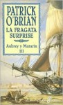 La Fragata Surprise (Aubrey y Maturin, #3) - Patrick O'Brian