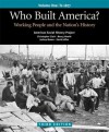 Who Built America? Vol. 1: Working People and the Nation's History - American Social History Project, Christopher Clark, Nancy A. Hewitt, Roy Rosenzweig, Nelson Lichtenstein, Joshua Brown, David Jaffee
