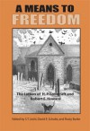 A Means to Freedom: The Letters of H.P. Lovecraft & Robert E. Howard, Vol 1: 1930-32 - H.P. Lovecraft, Robert E. Howard, S.T. Joshi, David E. Schultz, Rusty Burke