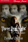 Three Dog Night - Tymber Dalton